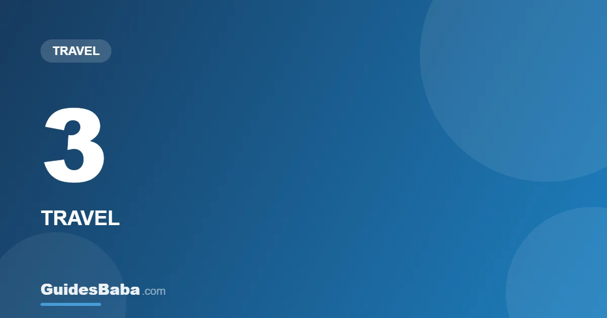 What Is the 3-1-1 Rule for Travel? — GuidesBaba