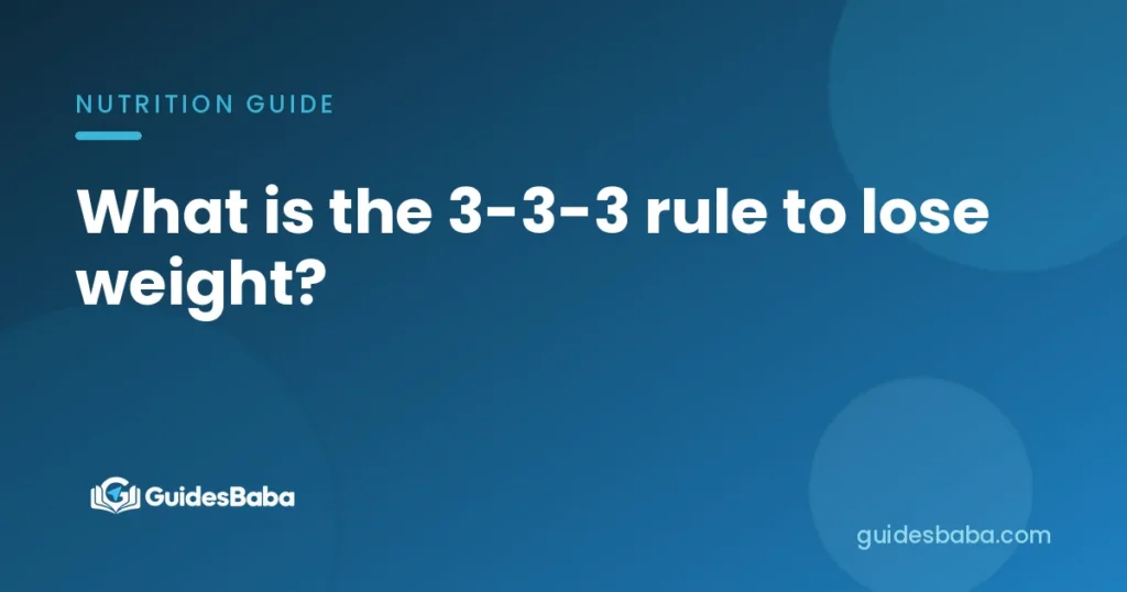 What is the 3-3-3 rule to lose weight?