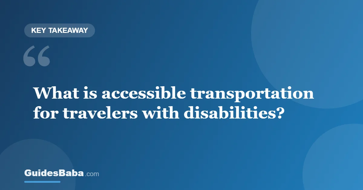 Accessible Transportation for Travelers with Disabilities — GuidesBaba