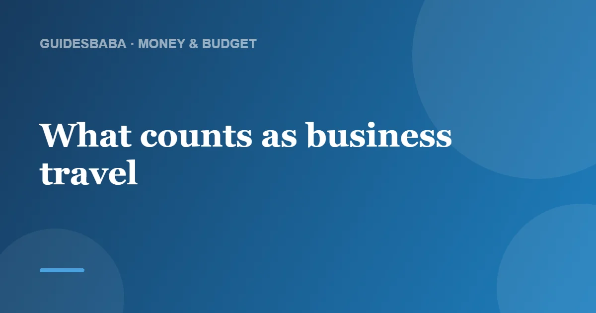 Are business travel expenses taxable income? — GuidesBaba