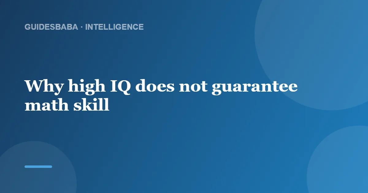 Are High-IQ People Good at Math? — GuidesBaba