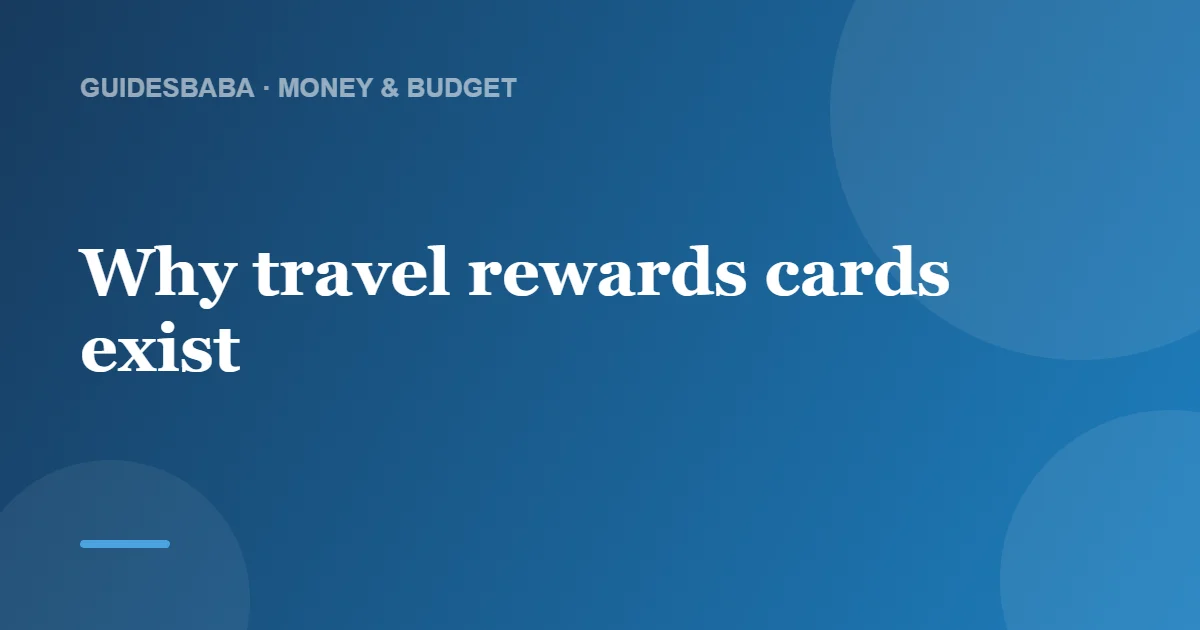 What are the main benefits of a travel rewards credit card? — GuidesBaba