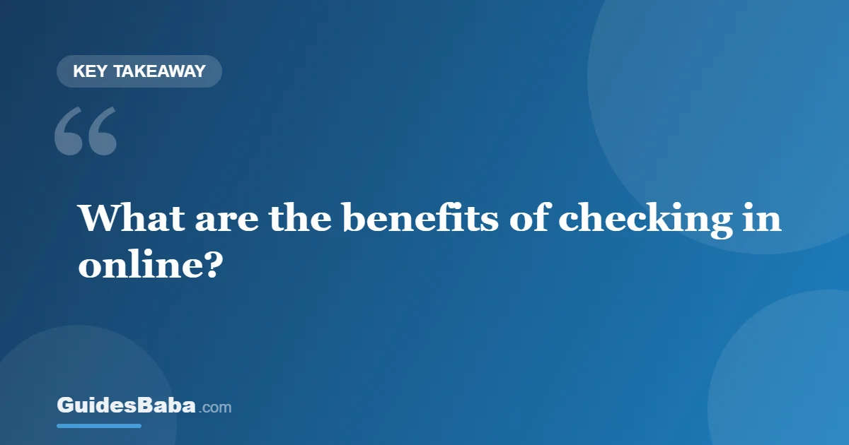 The Benefits of Checking In Online — GuidesBaba