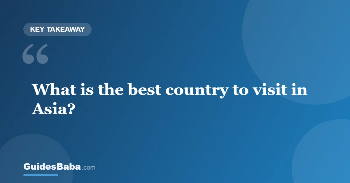 What Is the Best Country to Visit in Asia? — GuidesBaba