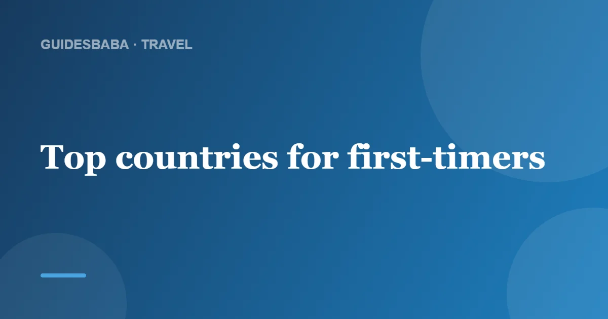 Best South American Country for a First-Time Visitor — GuidesBaba