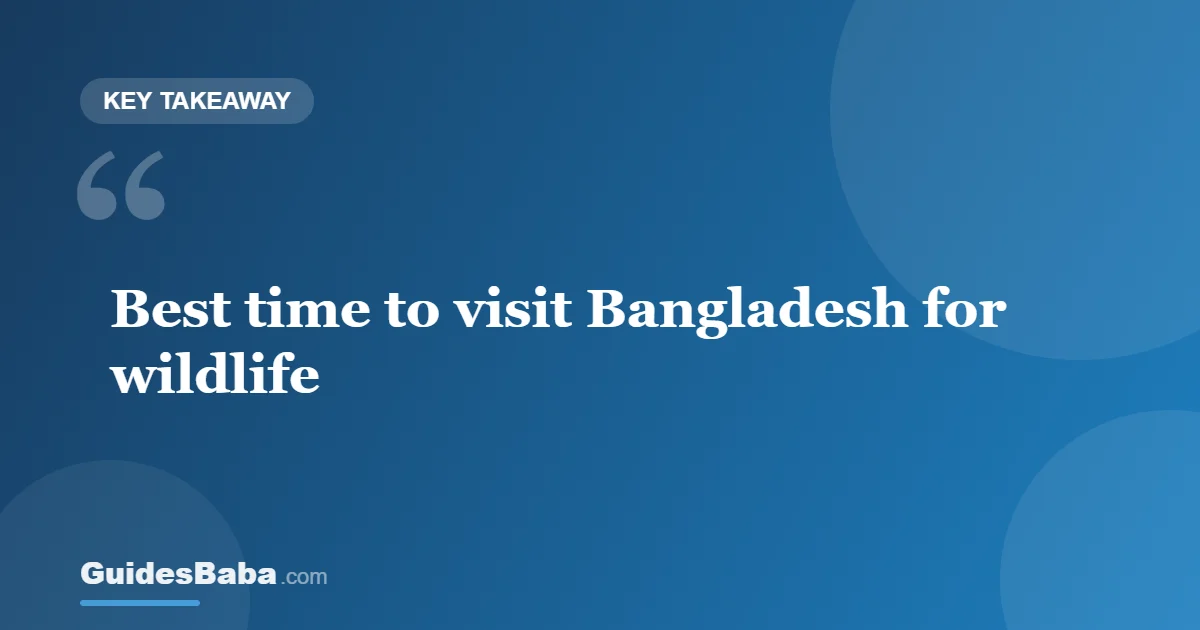 What's the Best Time to Visit Bangladesh for Wildlife? — GuidesBaba