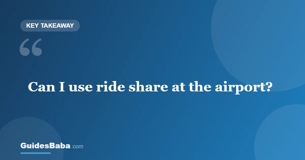 Can I Use Ride-Share at the Airport? — GuidesBaba