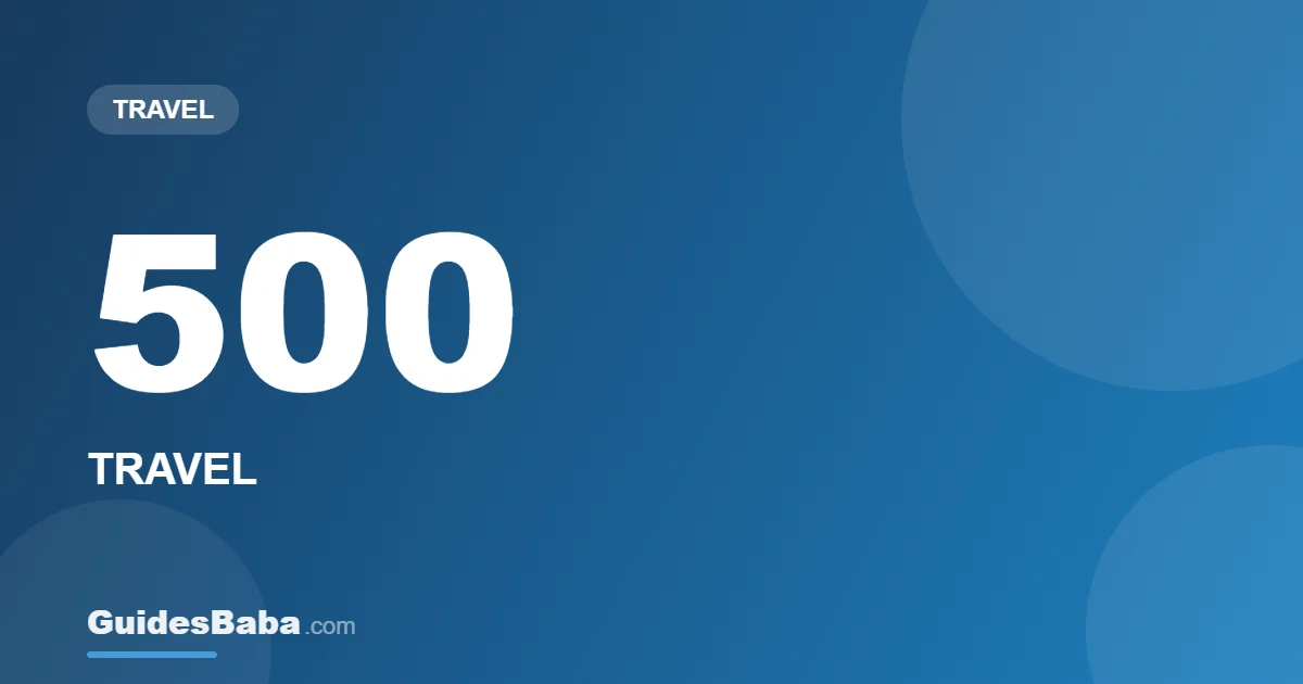 Can You Travel With $500? (What's Realistic) — GuidesBaba