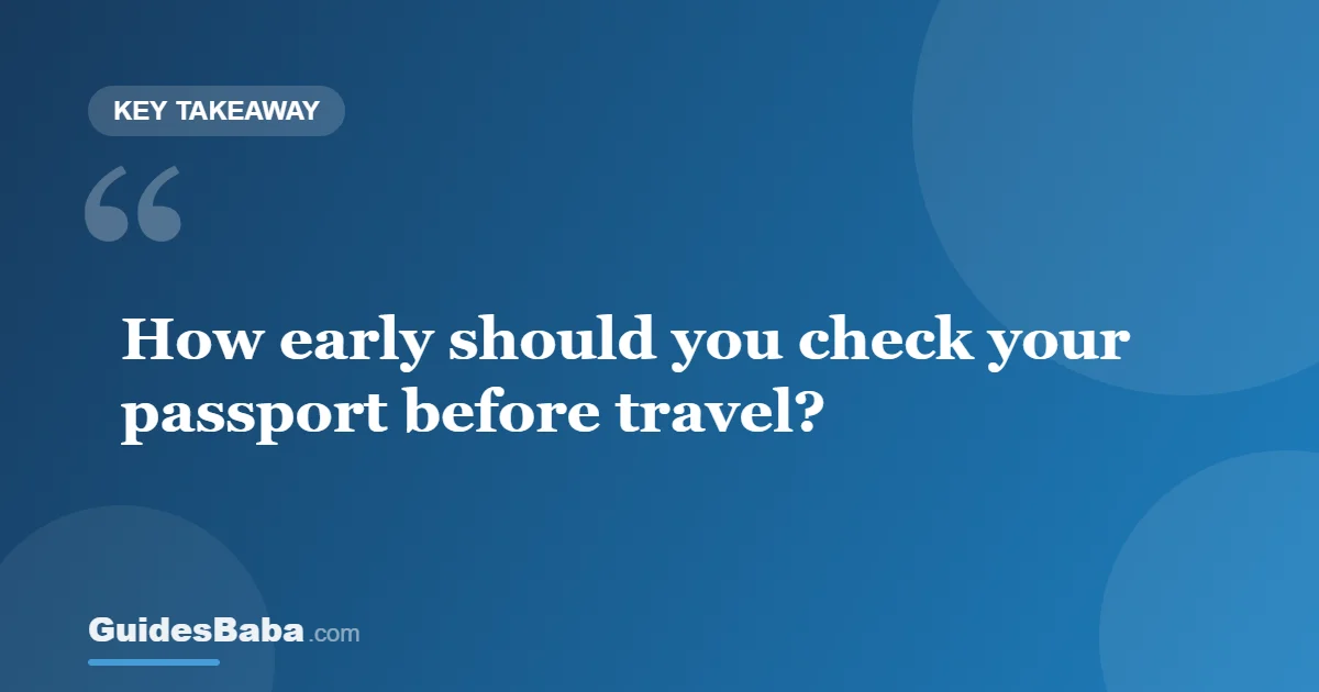 How Early to Check Your Passport Before Travel — GuidesBaba