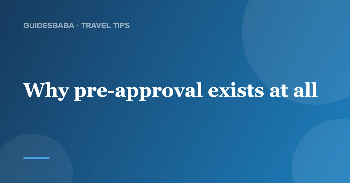 Do you need your travel pre-approved before booking? — GuidesBaba