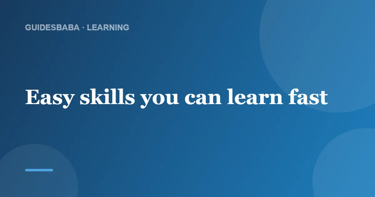 What Are the Easiest Things to Learn? — GuidesBaba