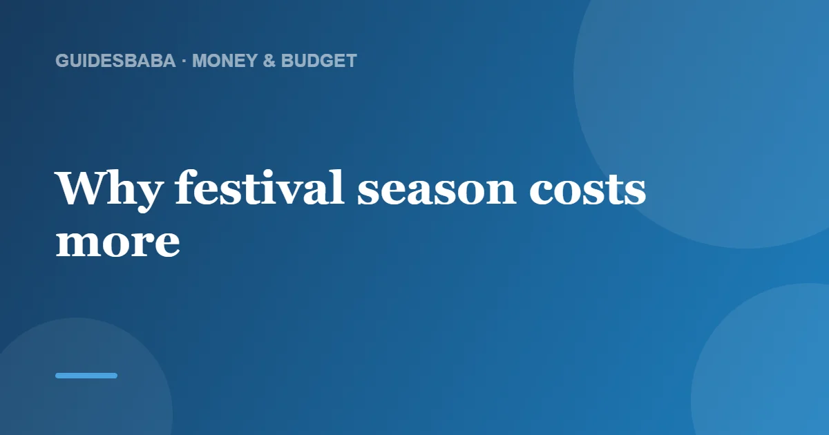 What's the average budget increase during festival season? — GuidesBaba