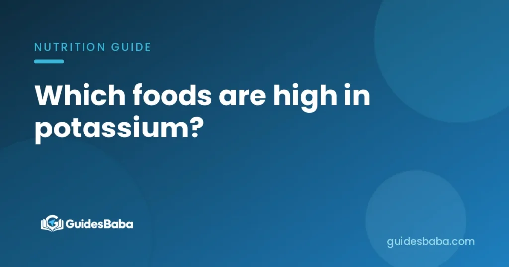 Which foods are high in potassium?
