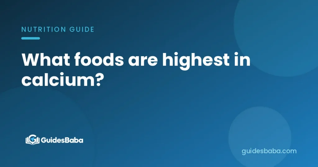 What foods are highest in calcium?