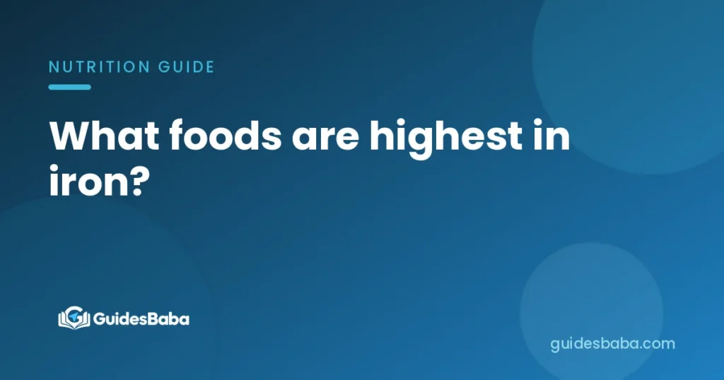 What foods are highest in iron?