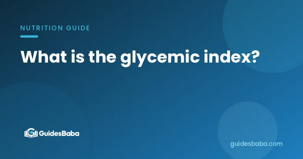 What is the glycemic index?