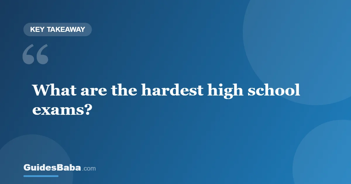 What Are the Hardest High School Exams in the World? — GuidesBaba
