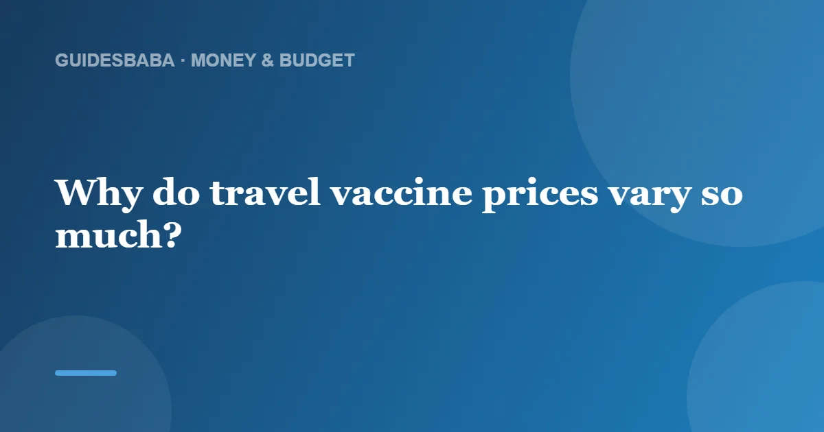 How Much Do Travel Vaccines Cost? — GuidesBaba
