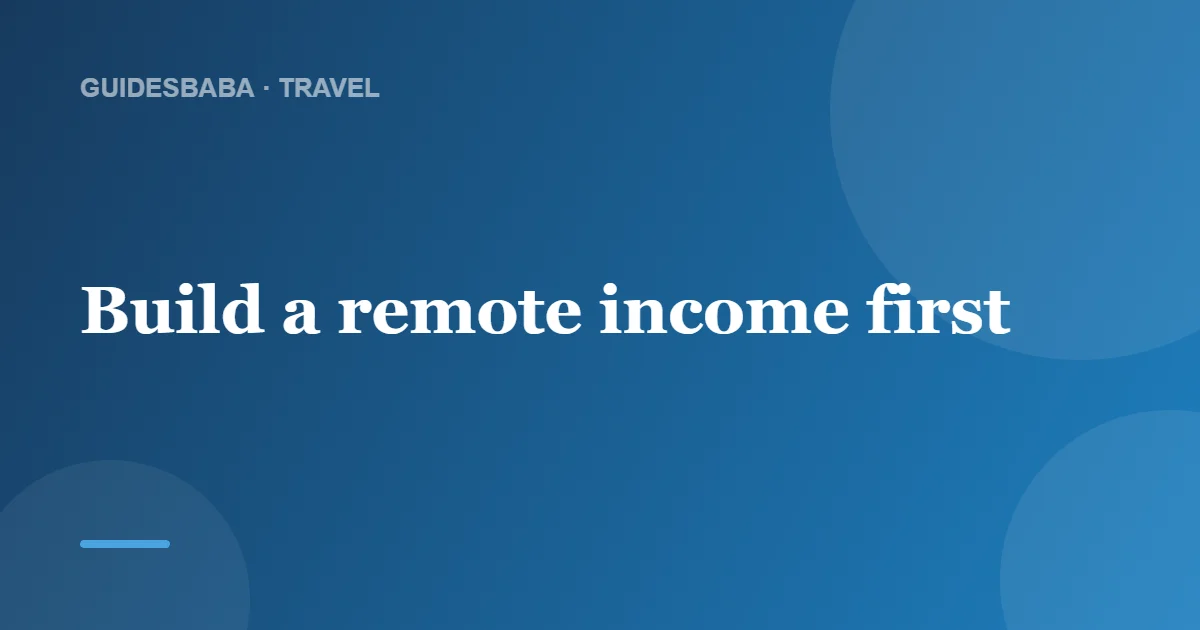 How to Become a Digital Nomad: Step by Step — GuidesBaba