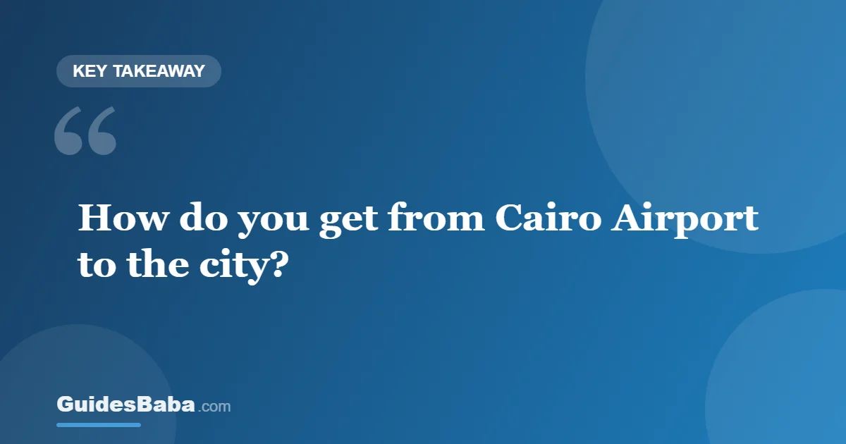 How to Get from Cairo Airport to the City — GuidesBaba