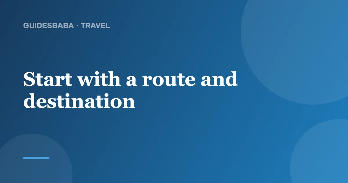 How to Plan a Road Trip: A Simple Step-by-Step Guide — GuidesBaba