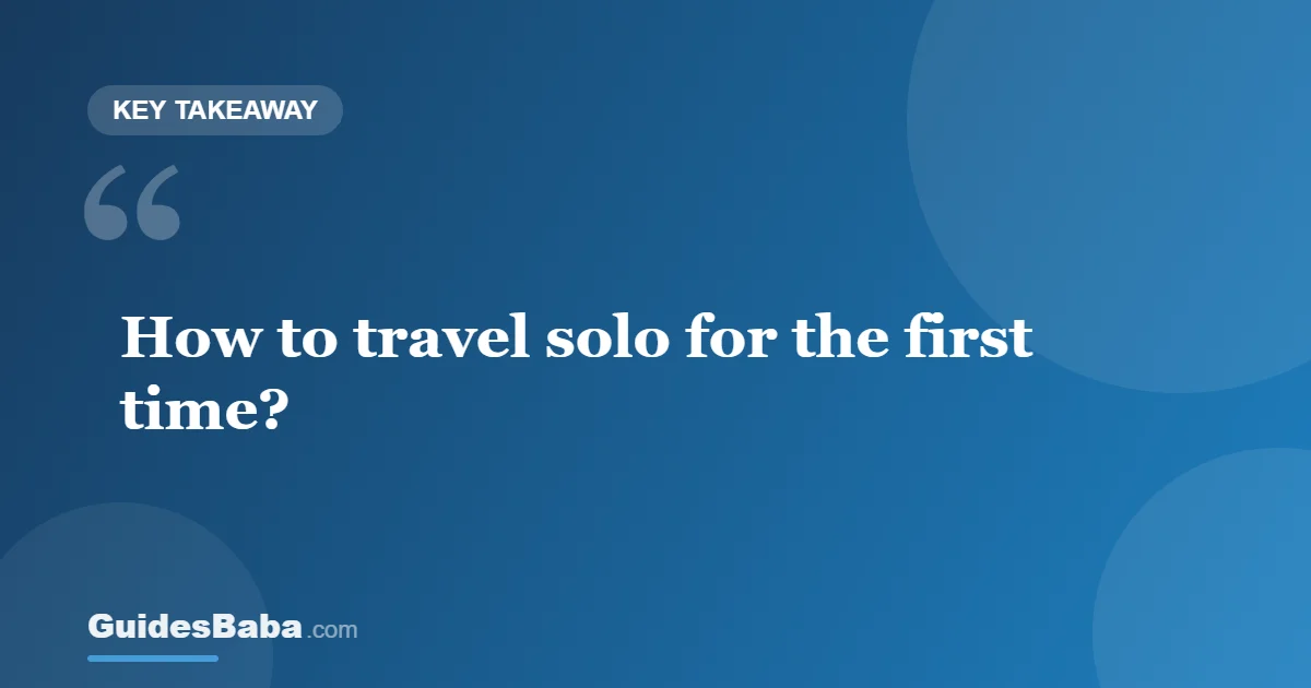 How to Travel Solo for the First Time — GuidesBaba