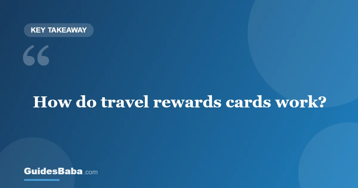 How do travel rewards credit cards work? — GuidesBaba