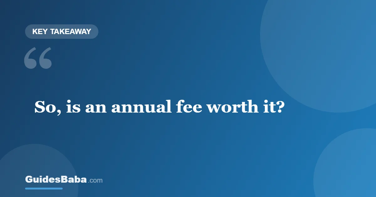 Is a travel card's annual fee worth it? — GuidesBaba