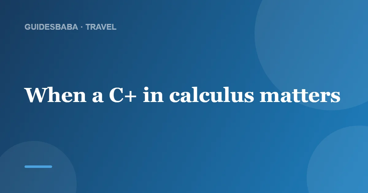 Is a C+ in Calculus Bad? — GuidesBaba