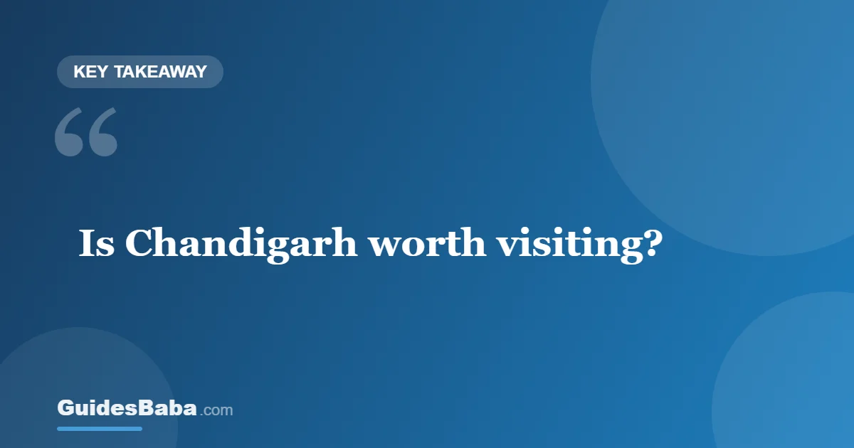 Is Chandigarh Worth Visiting? — GuidesBaba