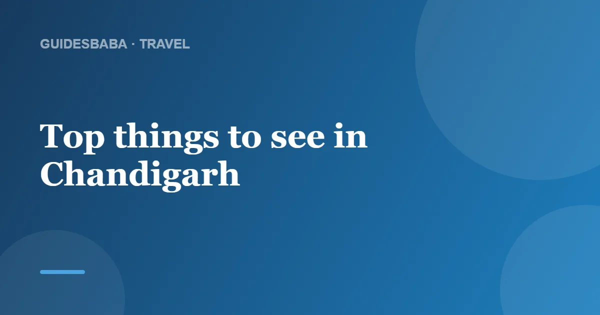 Is Chandigarh Worth Visiting? — GuidesBaba