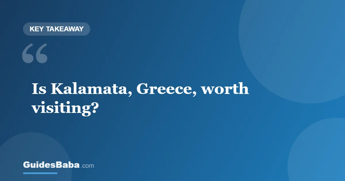 Is Kalamata, Greece, Worth Visiting? — GuidesBaba