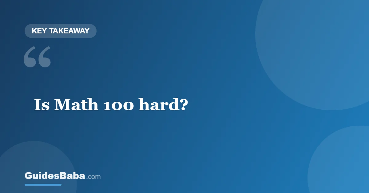 Is Math 100 Hard? — GuidesBaba