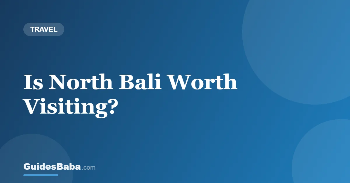 Is North Bali Worth Visiting? — GuidesBaba