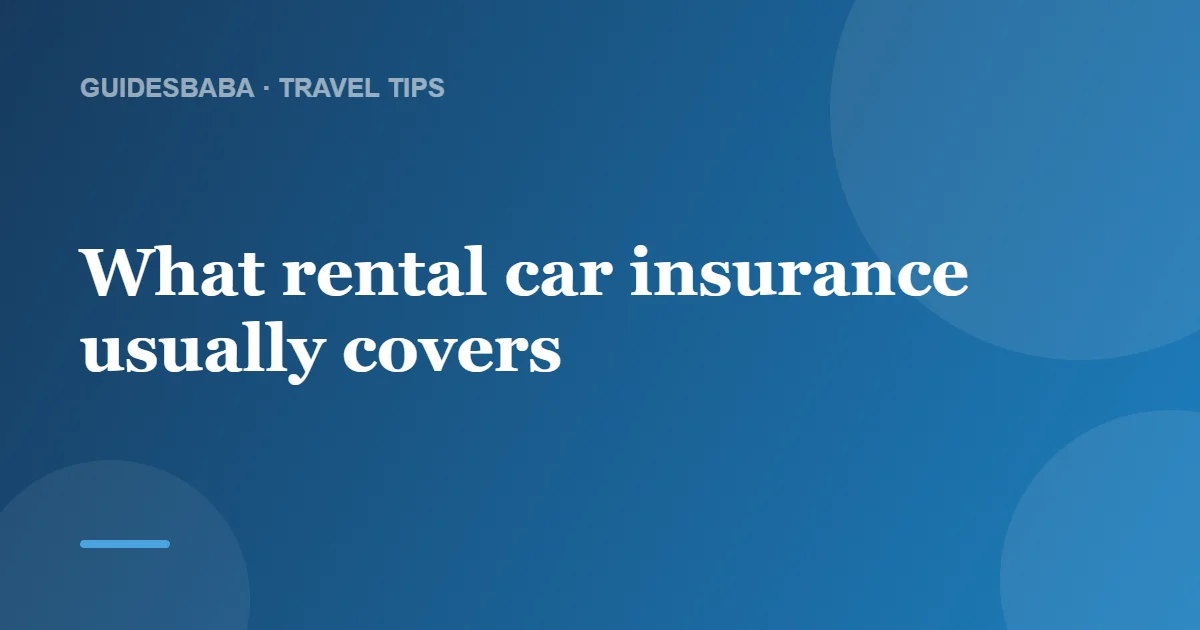 Is the Rental Car Insured? What to Check — GuidesBaba