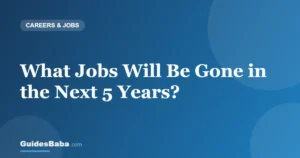 What Jobs Will Be Gone in the Next 5 Years? — GuidesBaba