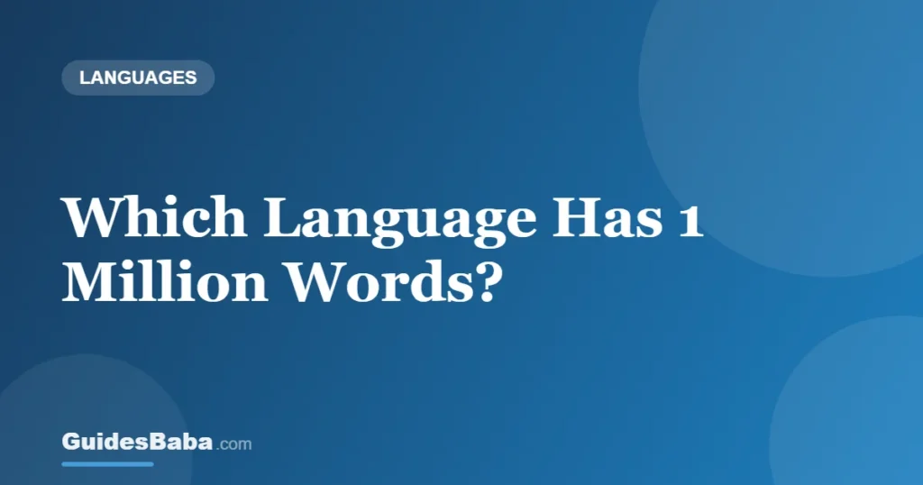 Which Language Has 1 Million Words? — GuidesBaba