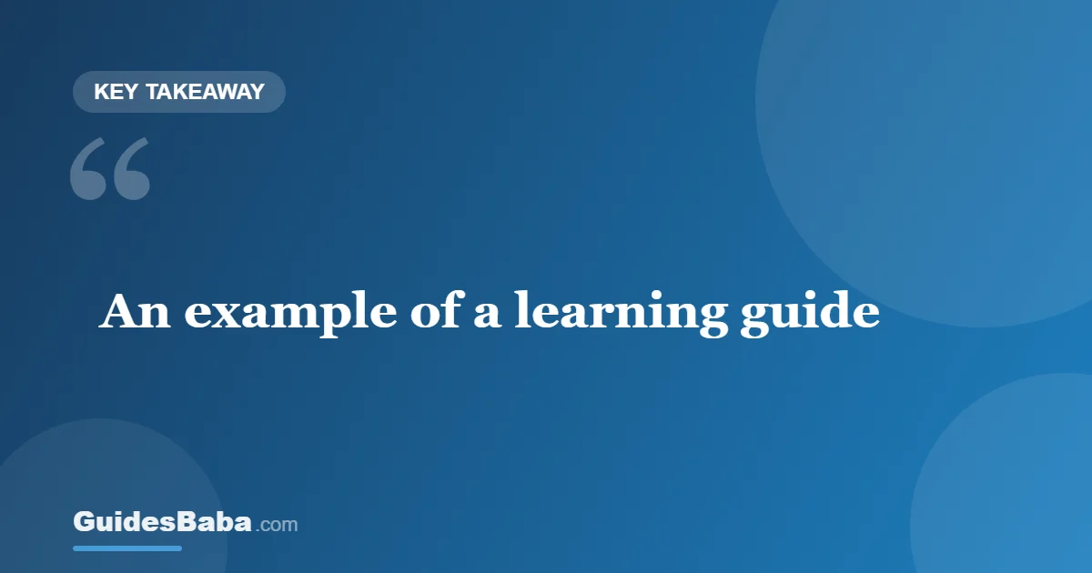 Can You Provide an Example of a Learning Guide? — GuidesBaba