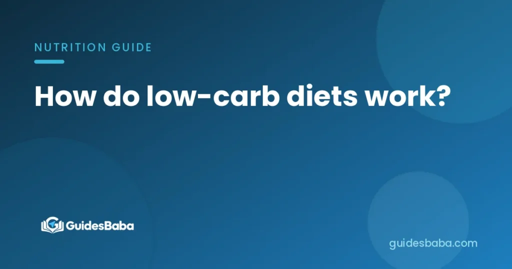 How do low-carb diets work?
