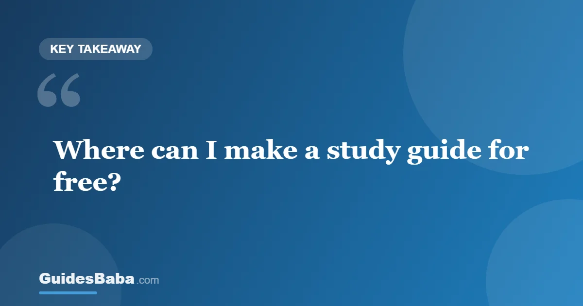Where to Make a Study Guide for Free — GuidesBaba