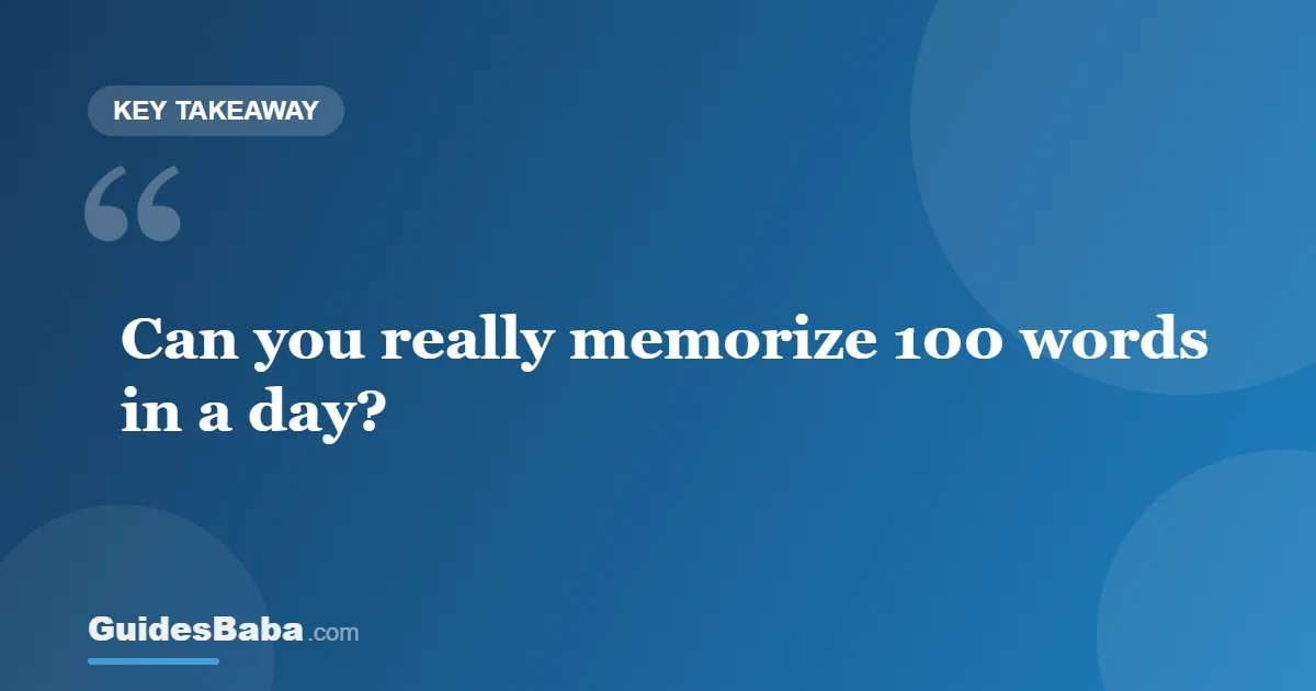 Can I Memorize 100 Words in a Day? — GuidesBaba