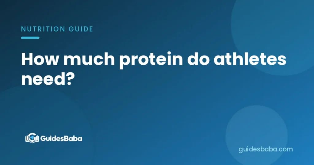 How much protein do athletes need?
