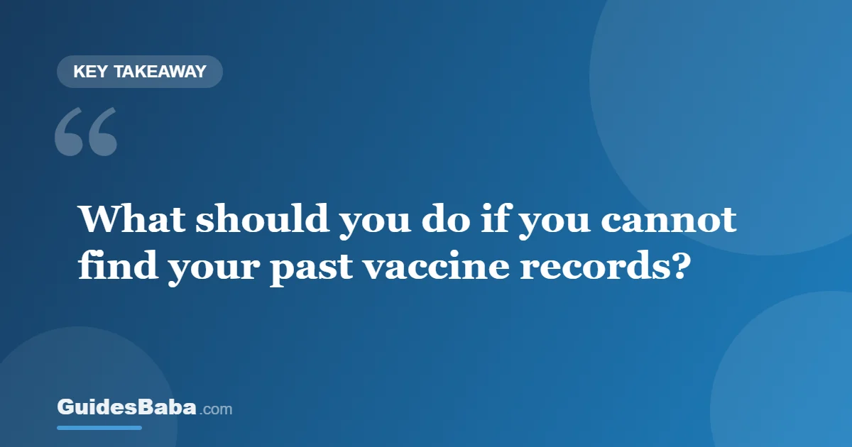 No Past Vaccine Records? What to Do Before You Travel — GuidesBaba