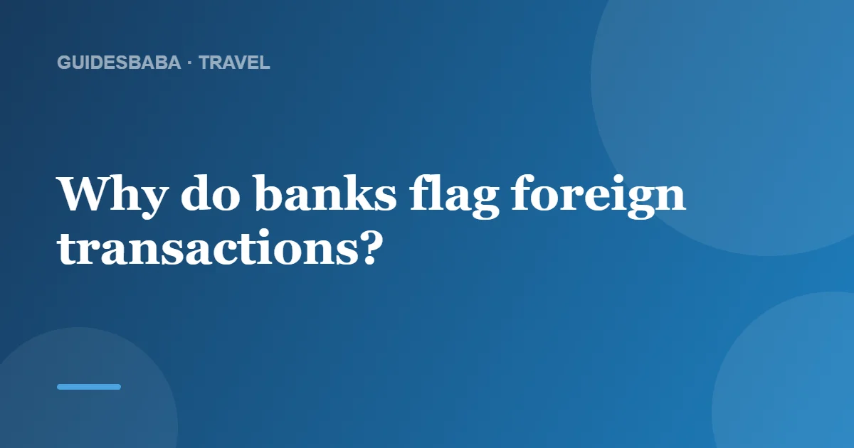 Should You Notify Your Bank Before Traveling? — GuidesBaba