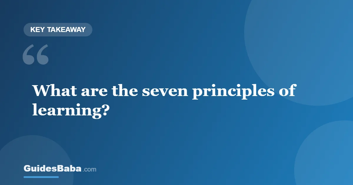 7 Principles of Learning (Backed by Research) — GuidesBaba