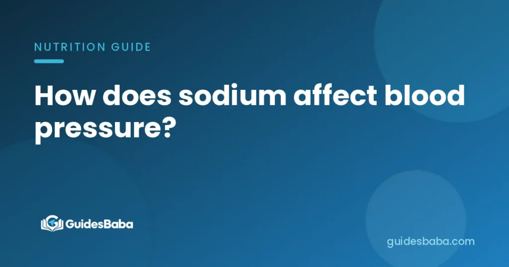 How does sodium affect blood pressure?