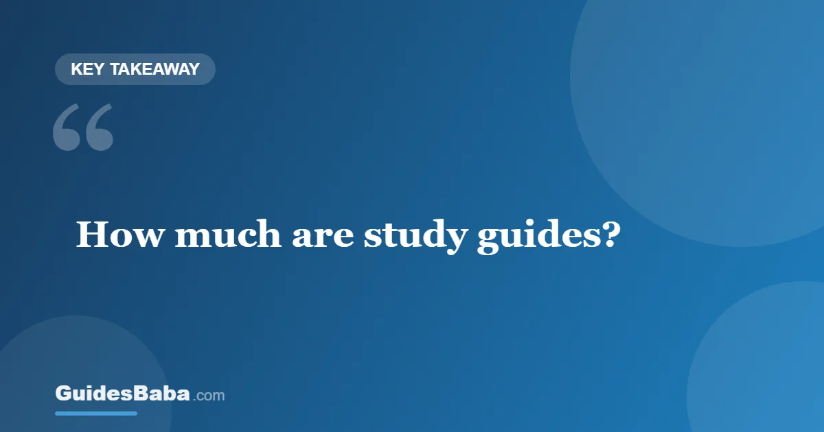 How Much Are Study Guides? Cost and Value Guide — GuidesBaba