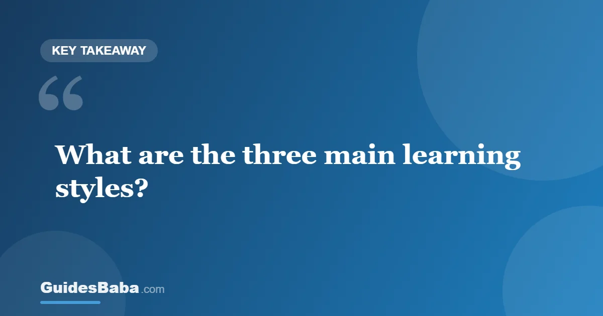 The 3 Main Learning Styles (Visual, Auditory, Kinesthetic) — GuidesBaba
