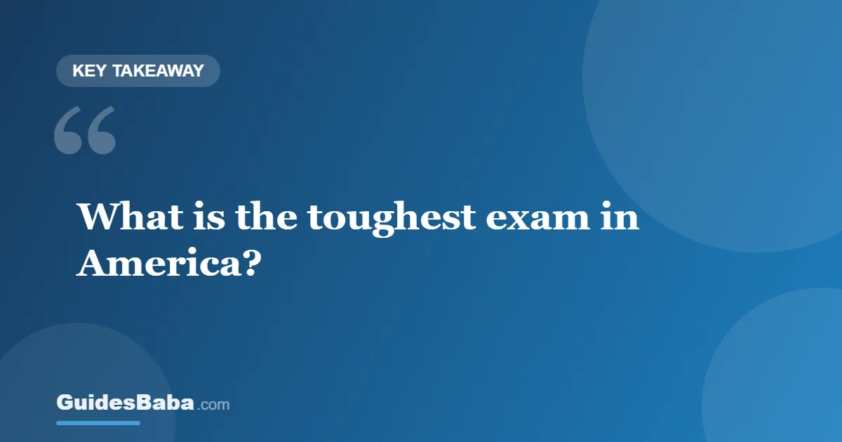 What Is the Toughest Exam in America? — GuidesBaba