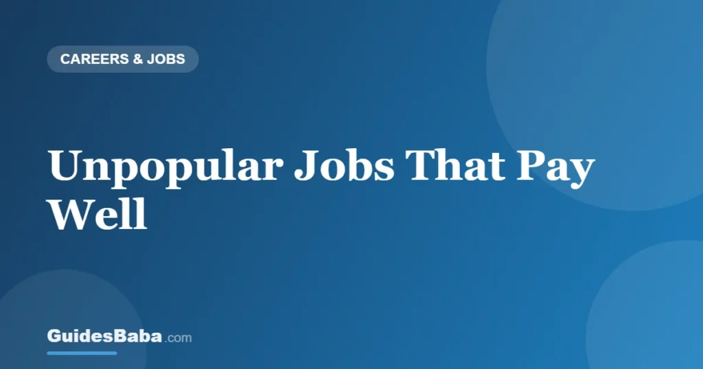 Unpopular Jobs That Pay Well — GuidesBaba